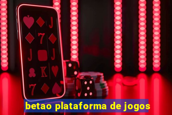 betao plataforma de jogos